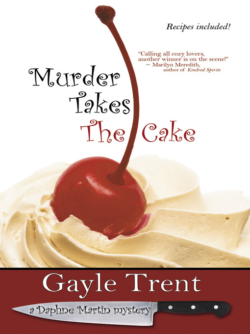 Title details for Murder Takes the Cake by Gayle Trent - Wait list